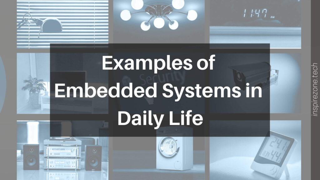 examples of embedded systems in daily life