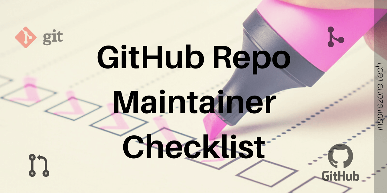 The essential checklist for every open source repository maintainer