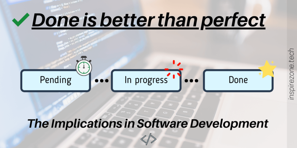 Done is better than perfect