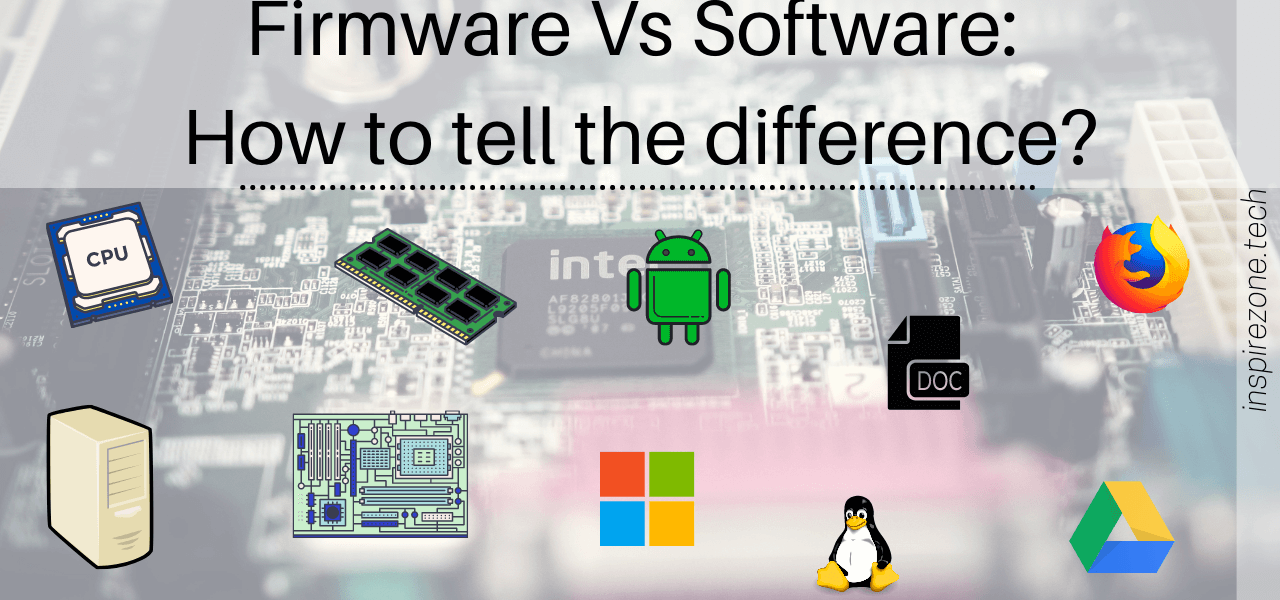 Firmware Vs Software – What are the key differences?