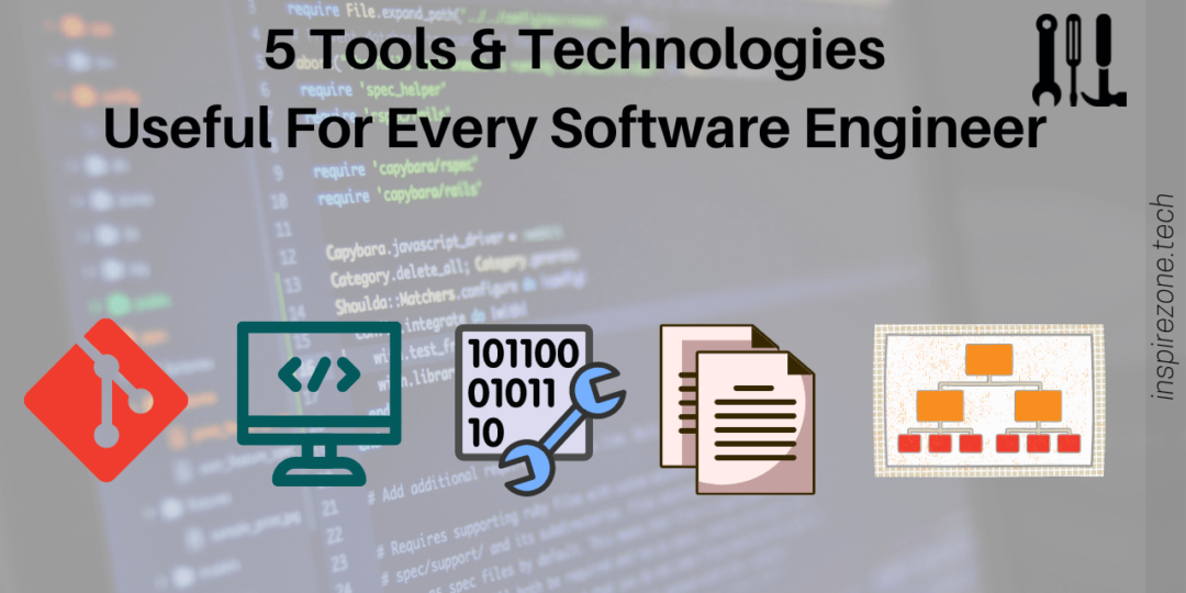 5 Core tools and technologies every software engineer should know