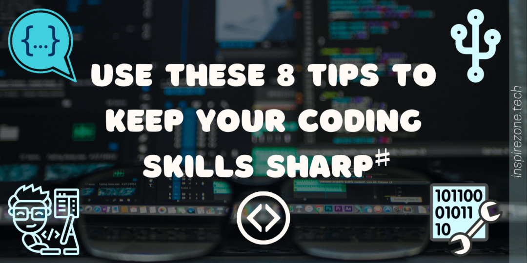 8 Creative Tips on How to Keep Programming Skills Sharp